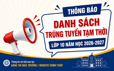 TRƯỜNG THPT VĨNH CỬU THÔNG BÁO DANH SÁCH TRÚNG TUYỂN TẠM THỜI LỚP 10 NĂM HỌC 2026-2027