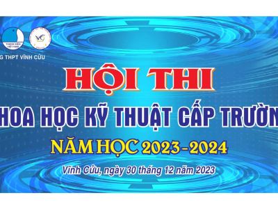 HỘI THI KHOA HỌC KỸ THUẬT CẤP TRƯỜNG NĂM HỌC 2023-2024.