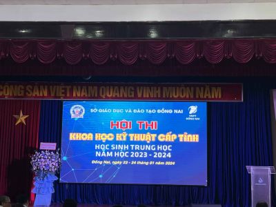 HỘI THI KHOA HỌC KỸ THUẬT CẤP TỈNH NĂM HỌC 2023-2024.